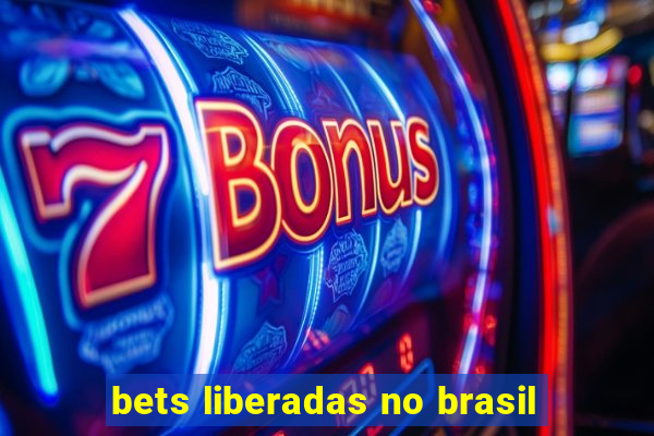 bets liberadas no brasil